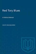 Red Tory Blues : A Political Memoir 