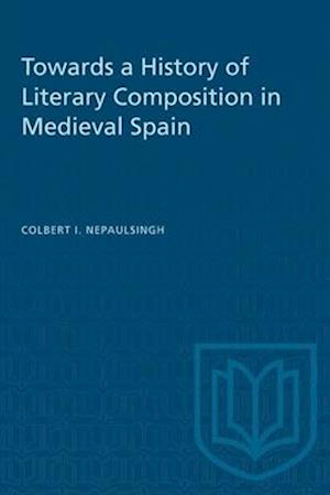 Towards a History of Literary Composition in Medieval Spain