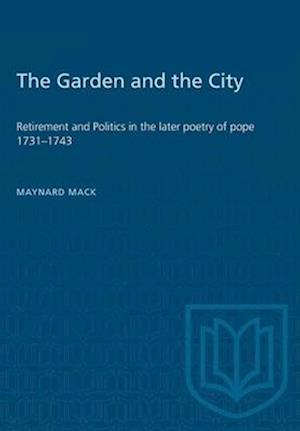 Heritage : Retirement and Politics in the Later Poetry of Pope 1731-1743