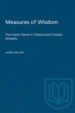 Measures of Wisdom : The Cosmic Dance in Classical and Christian Antiquity 
