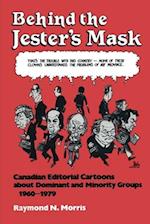Behind the Jester's Mask : Canadian Editorial Cartoons About Dominant and Minority Groups 1960-1979 