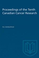 Proceedings of the Tenth Canadian Cancer Research