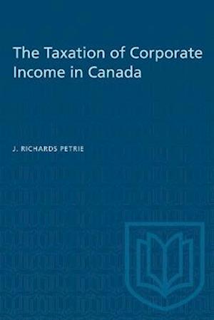 The Taxation of Corporate Income in Canada