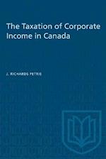 The Taxation of Corporate Income in Canada