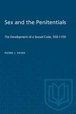 Sex and the Penitentials: The Development of a Sexual Code, 550-1150 