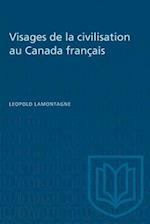 Visages de la civilisation au Canada français