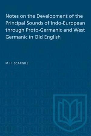 Notes on the Development of the Principal Sounds of Indo-European through Proto-Germanic and West Germanic in Old English