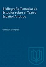 Bibliografia Tematica de Estudios sobre el Teatro Espanol Antiguo