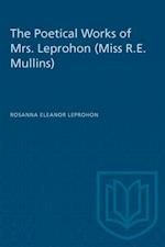 Poetical Works of Mrs. Leprohon (Miss R.E. Mullins)