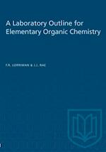 Laboratory Outline for Elementary Organic Chemistry