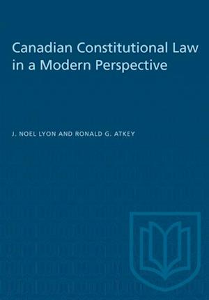 Canadian Constitutional Law in a Modern Perspective