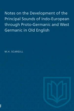 Notes on the Development of the Principal Sounds of Indo-European through Proto-Germanic and West Germanic in Old English