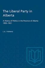 Heritage : A History of Politics in the Province of Alberta 1905-1921 