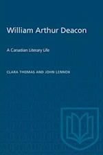 William Arthur Deacon : A Canadian Literary Life 