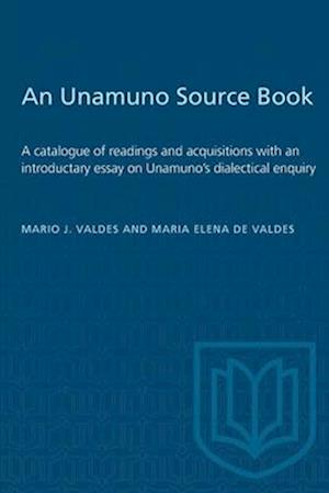 Heritage : A catalogue of readings and acquisitions with an introductary essay on Unamuno's dialectical enquiry