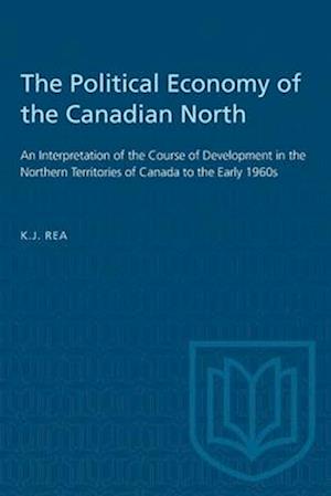 Heritage : An Interpretation of the Course of Development in the Northern Territories of Canada to the Early 1960s