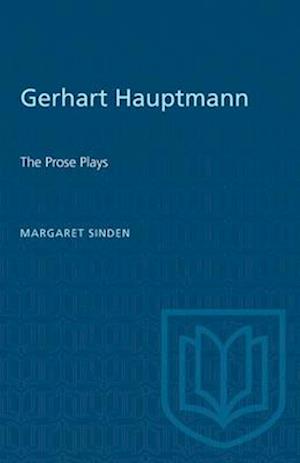 Gerhart Hauptmann : The Prose Plays