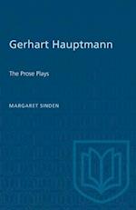 Gerhart Hauptmann : The Prose Plays 