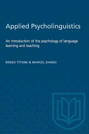 Applied Psycholinguistics : An introduction of the psychology of language learning and teaching