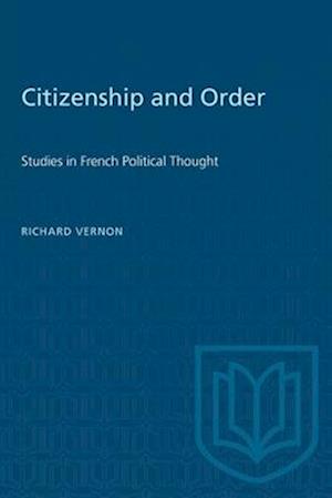 Citizenship and Order : Studies in French Political Thought