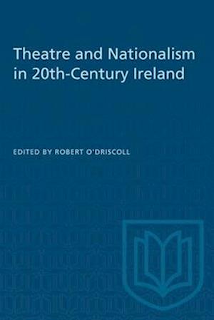 Theatre and Nationalism in 20th-Century Ireland