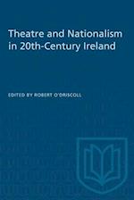 Theatre and Nationalism in 20th-Century Ireland 