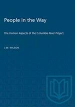 People in the Way : The Human Aspects of the Columbia River Project 