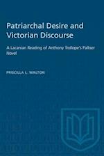 Patriarchal Desire and Victorian Discourse : A Lacanian Reading of Anthony Trollope's Palliser Novel 