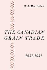 The Canadian Grain Trade 1931-1951