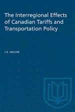 The Interregional Effects of Canadian Tariffs and Transportation Policy