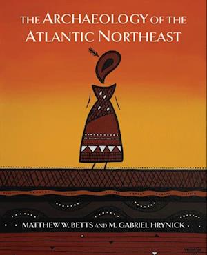 Archaeology of the Atlantic Northeast