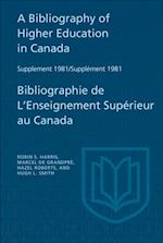 Bibliography of Higher Education in Canada Supplement 1981 / Bibliographie de l'enseignement superieur au Canada Supplement 1981