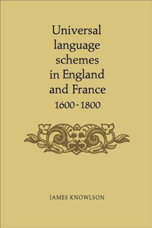 Universal language schemes in England and France 1600-1800