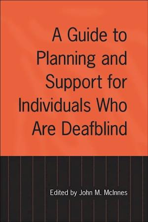 Guide to Planning and Support for Individuals Who Are Deafblind