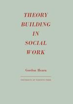 Theory Building in Social Work