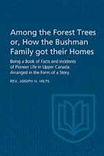 Among the Forest Trees Or, a Book of Facts and Incidents of Pioneer Life in Upper Canada