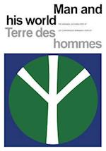 Man and His World/Terres Des Hommes