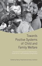 Towards Positive Systems of Child and Family Welfare