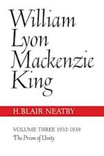 William Lyon MacKenzie King, Volume III, 1932-1939