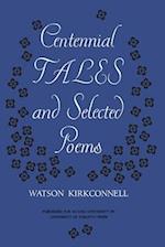 Centennial Tales and Selected Poems 