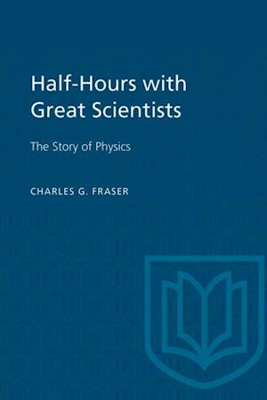 Half-Hours with Great Scientists