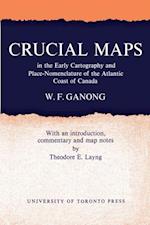 Crucial Maps in the Early Cartography and Place-Nomenclature of the Atlantic Coast of Canada