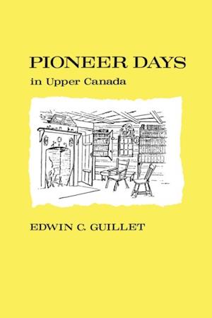 Pioneer Days in Upper Canada