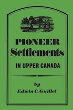 Pioneer Settlements in Upper Canada