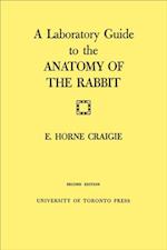 Laboratory Guide to the Anatomy of The Rabbit