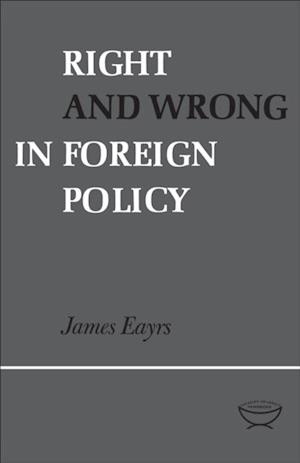 Right and Wrong in Foreign Policy