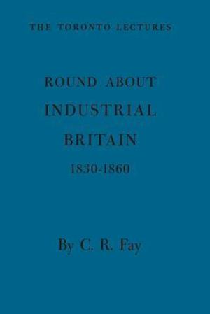 Round about Industrial Britain, 1830-1860