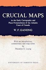 Crucial Maps in the Early Cartography and Place-Nomenclature of the Atlantic Coast of Canada