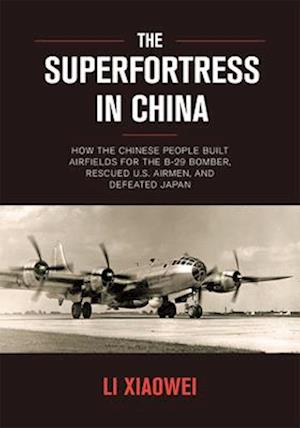 The Superfortress in China