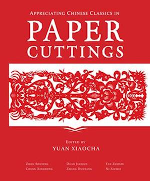 Appreciating Chinese Classics in Paper Cuttings